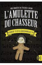 L'amulette du chasseur : une enquete de fredric drum