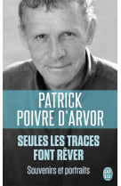 Seules les traces font rever  -  souvenir et portraits