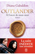 Outlander tome 8 : a l'encre de mon coeur tome 1