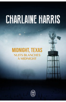 Midnight, texas - 3 - nuits blanches a midn ight