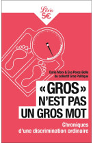 #034; gros #034; n'est pas un gros mot - chroniques d'une discrimination ordinaire