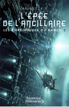 Les chroniques du radch tome 2 : l'epee de l'ancillaire