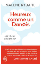 Heureux comme un danois  -  les 10 cles du bonheur