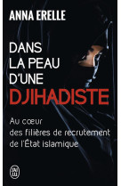 Dans la peau d'une djihadiste : au coeur des filieres de recrutement de l'état islamique