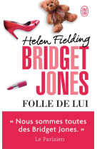 Bridget jones tome 3  -  folle de lui