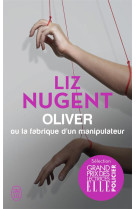 Oliver ou la fabrique d'un manipulateur