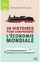 20 histoires pour comprendre l'économie mondiale