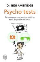 Psycho tests - decouvrez ce que les plus celebres tests psy disent de vous !