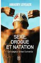 Sexe, drogue et natation : un nageur brise l'omerta