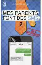 Mes parents font des sms tome 2