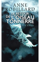 Le retour de l'oiseau-tonnerre t.1 : l'eveil