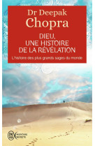 Dieu, une histoire de la revelation  -  l'histoire des plus grands sages du monde