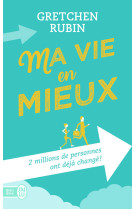 Ma vie en mieux - 2 millions de personnes ont deja change !