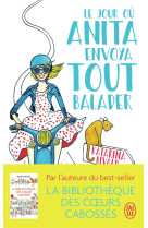 Le jour ou anita envoya tout balader