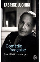 Comedie francaise  -  ca a debute comme ca...