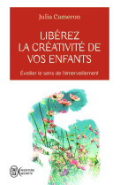 Liberez la creativite de vos enfants  -  eveiller le sens de l'emerveillement