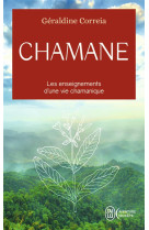 Chamane  -  les enseignements d'une vie chamanique