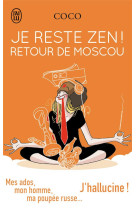 Je reste zen ! retour de moscou