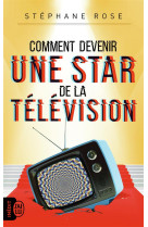 Comment devenir une star de la television