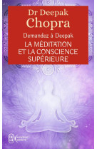 Demandez a deepak chopra  -  la meditation et la conscience superieure