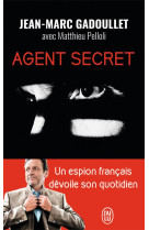 Agent secret : un espion francais devoile son quotidien