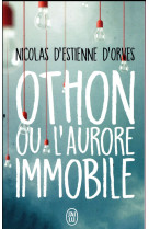 Othon ou l'aurore immobile