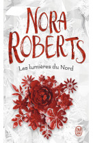 Nora roberts  les lumières du nord