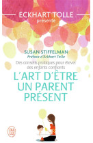 L'art d'etre un parent present