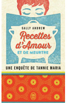 Recettes d'amour et de meurtre - une enquete de tannie maria