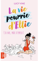 La vie pourrie d'ellie (30 ans, mode d'emploi)