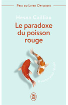 Le paradoxe du poisson rouge - 8 vertus pour reussir