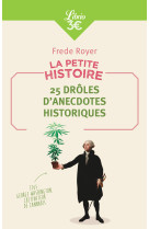 La petite histoire : 25 drôles d'anecdotes historiques