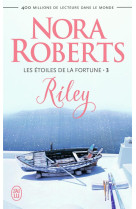 Les etoiles de la fortune tome 3 : riley