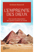 L'empreinte des dieux - une nouvelle interpretation des grands mysteres du monde