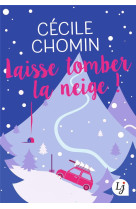 Laisse tomber la neige !