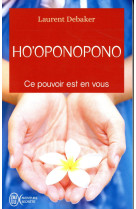 Ho'oponopono - ce pouvoir est en vous