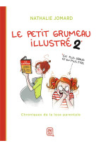 Le petit grumeau illustre t.2 : chroniques de la lose parentale