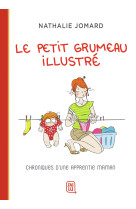 Le petit grumeau illustre - chroniques d'une apprentie maman