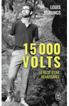 15000 volts  -  une methode pour s'accomplir, un recit de resilience