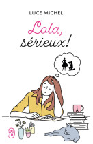 Lola, sérieux !