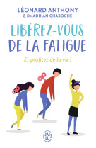 Libérez-vous de la fatigue