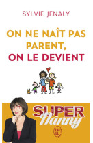 On ne nait pas parent, on le devient