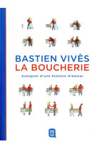 La boucherie  -  autopsie d'une histoire d'amour