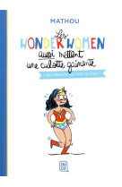 Les wonder women aussi mettent une culotte gainante  -  des dessins qui font du bien