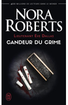 Lieutenant eve dallas tome 24 : candeur du crime