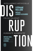 Disruption  -  intelligence artificille, fin du salariat, humanite augmentee