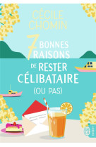 7 bonnes raisons de rester celibataire (ou pas)