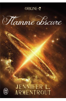 Origine tome 2 : flamme obscure