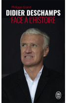 Didier deschamps face a l'histoire