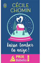 Laisse tomber la neige !